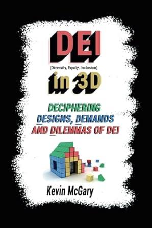 Kevin McGary's book traces the history of diversity, equity, and inclusion to expose its weaknesses.