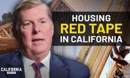 Former Mayor Explains What’s Preventing Housing Development in California | Curt Pringle