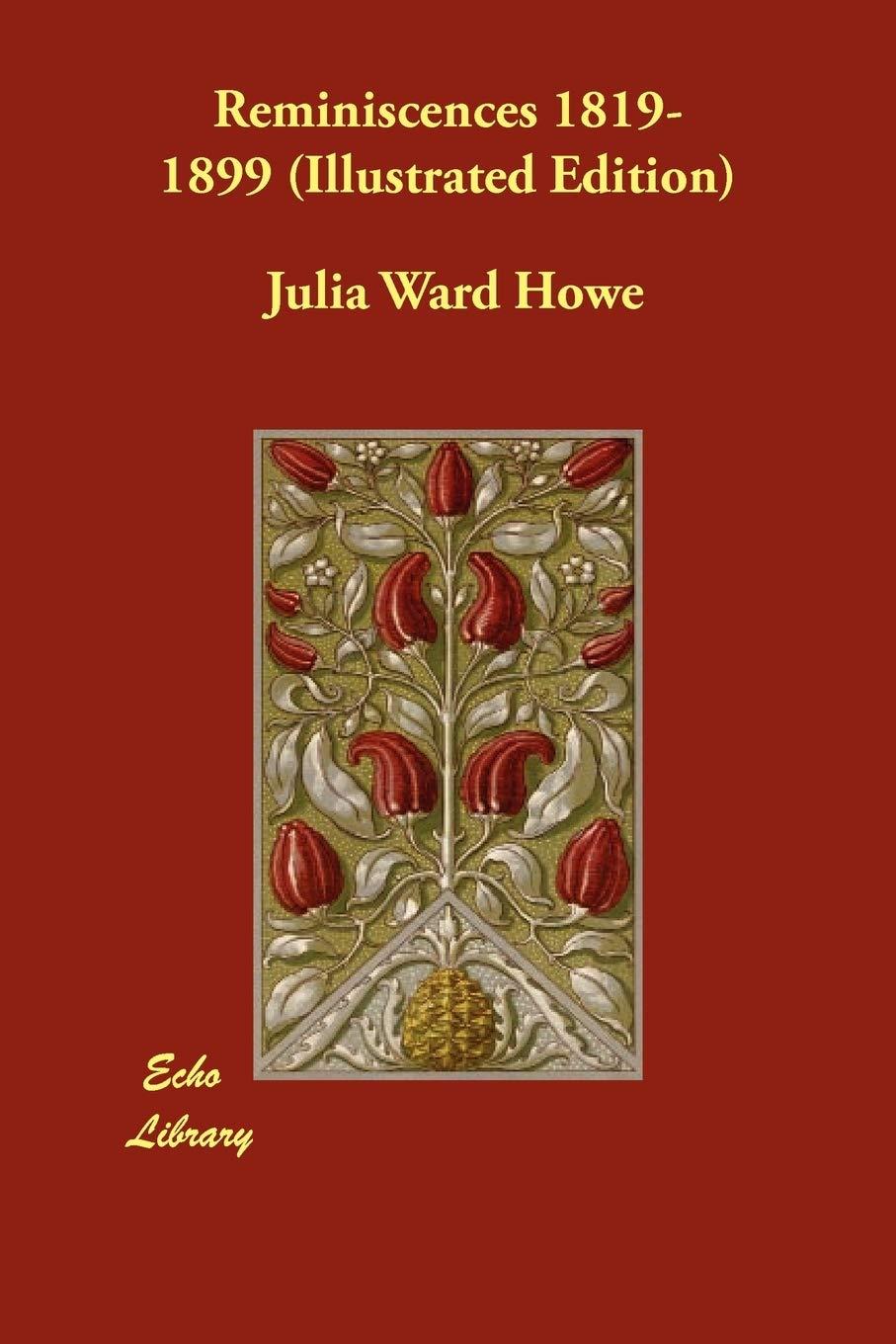 The cover of the illustrated version of Julia Ward Howe's autobiography "Reminiscences."