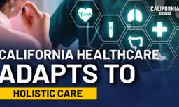 California’s Healthcare is Pivoting Toward Holistic Care