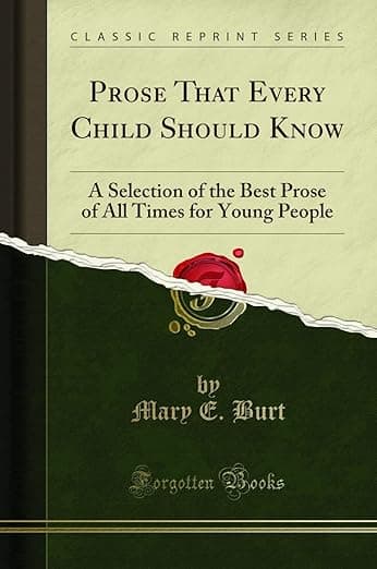 Mary E. Burt's anthology reflects a lifetime of reading, teaching, and patriotism—offering young readers a guided path into literature and character. (Forgotten Books)