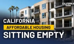 Why Some New Affordable Housing in California Sits Empty