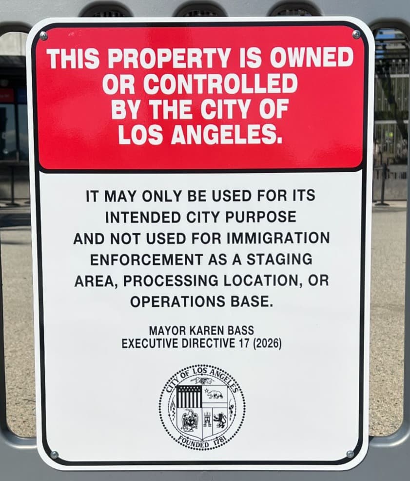 A sign features language tied to Los Angeles Mayor Karen Bass's executive directive banning the use of city property for immigration enforcement staging. (Office of Los Angeles Mayor Karen Bass)