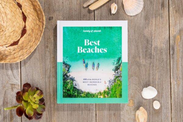 "Best Beaches: 100 of the World's Most Incredible Beaches" by Lonely Planet. (Courtesy of Lonely Planet)