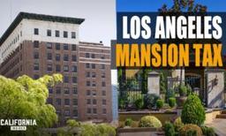 How LA Mansion Tax Is Impacting Affordable Housing | Chris Tourtellotte