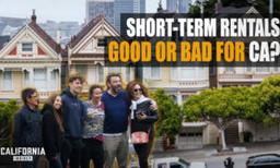 How Are Short-Term Rentals Impacting Californians?