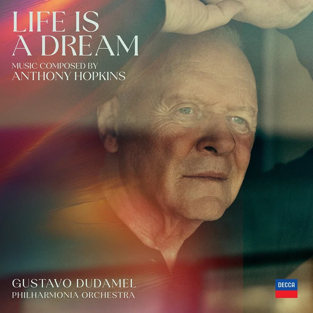The album cover for "Life Is a Dream," a collection of orchestral compositions by Sir Anthony Hopkins, released by Decca Records.