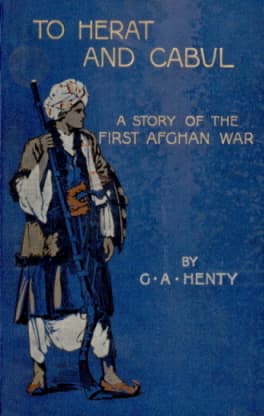 "To Herat and Cabul," by G.A. Henty, 1902. (Public Domain)